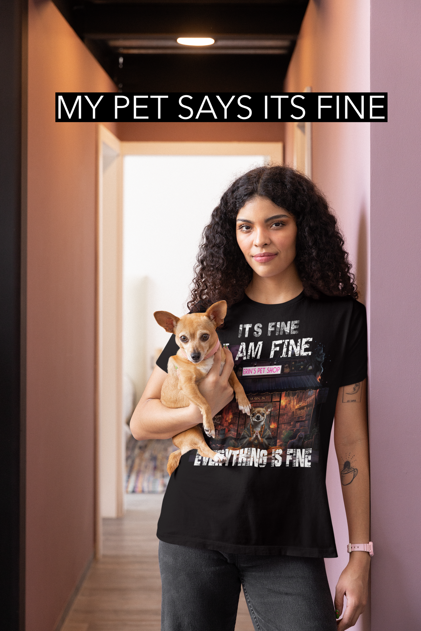 T-SHIRT - MY PET SAYS ITS FINE