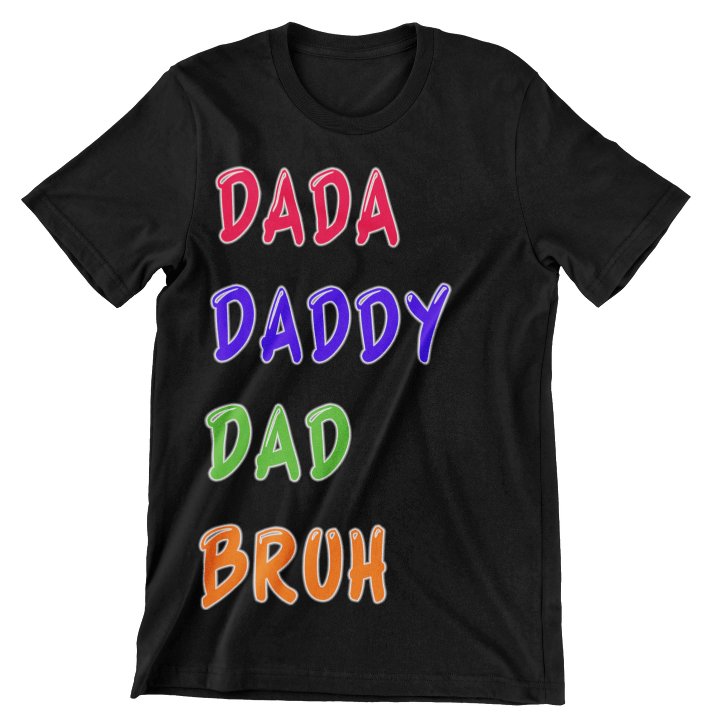 T-SHIRT - DADA TO BRUH