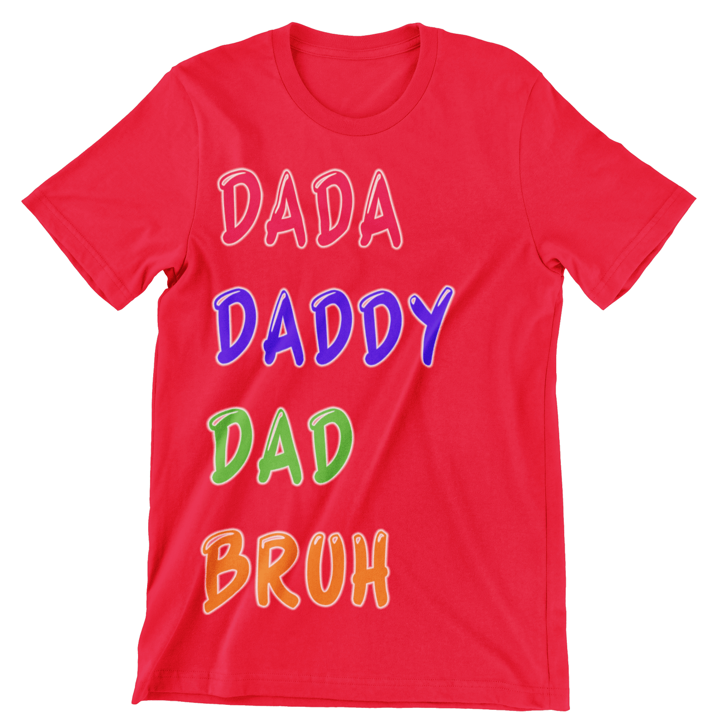 T-SHIRT - DADA TO BRUH