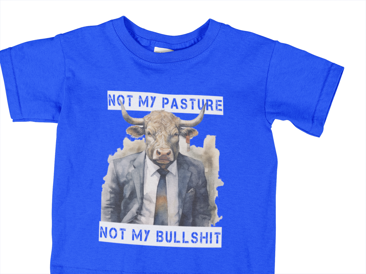 NOT MY PASTURE NOT MY BULLSHIT